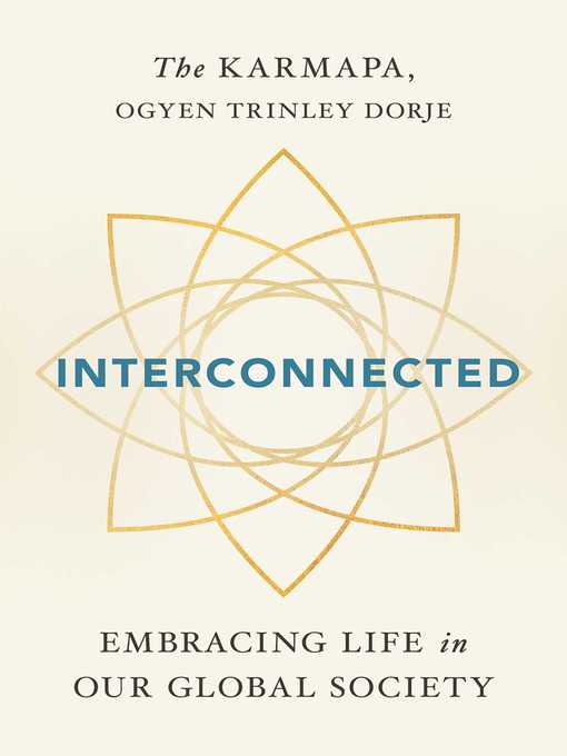 Title details for Interconnected by Ogyen Trinley Dorje Karmapa - Available